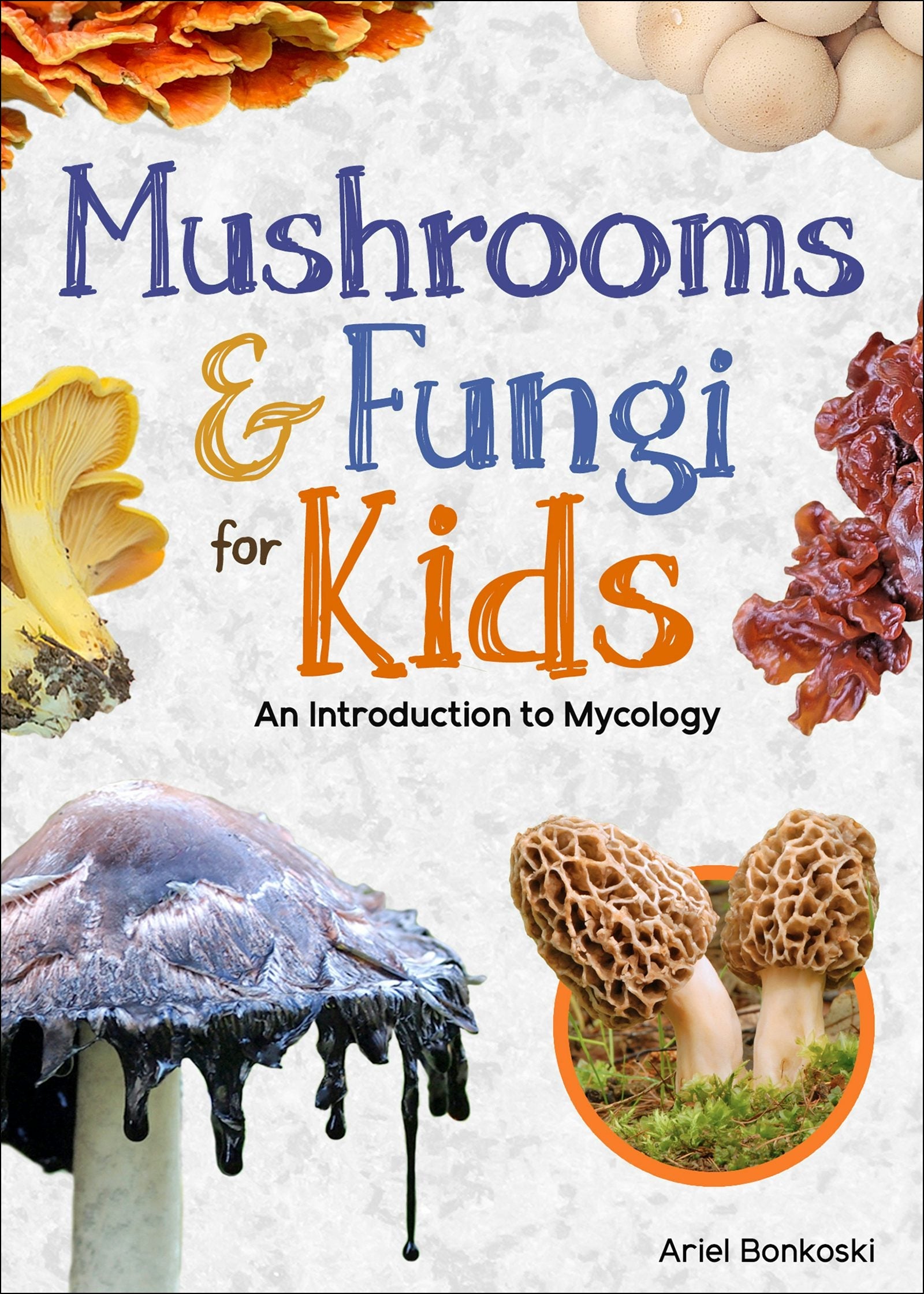 Book cover image for Mushrooms & Fungi for Kids ISBN: 9781647554309